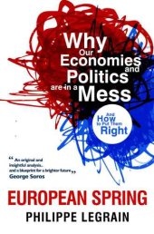 book European Spring: Why Our Economies and Politics are in a Mess - and How to Put Them Right