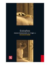 book Extraños: amores homosexuales en el siglo XIX