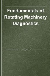 book Fundamentals of Rotating Machinery Diagnostics