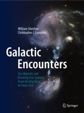 book Galactic Encounters: Our Majestic and Evolving Star-System, from the Big Bang to Time's End