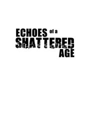 book Echoes of a Shattered Age