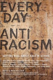 book Everyday Antiracism: Getting Real About Race in School