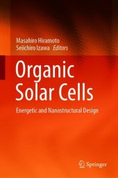 book Organic Solar Cells: Energetic and Nanostructural Design