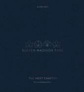 book Eleven Madison Park: The Next Chapter, Revised and Unlimited Edition: [a Cookbook]