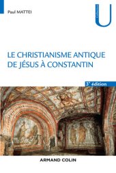 book Le christianisme antique (3e éd.) - De Jésus à Constantin