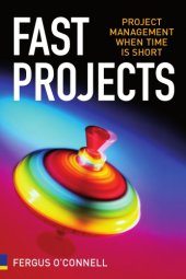 book Fast Projects: Project Management When Time is Short