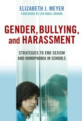 book Gender, Bullying, and Harassment: Strategies to End Sexism and Homophobia in Schools