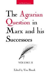 book The Agrarian Question in Marx and his Successors: Volume 2