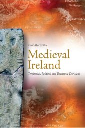 book Medieval Ireland: Territorial, Political and Economic Divisions