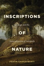 book Inscriptions of Nature: Geology and the Naturalization of Antiquity