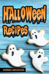 book Halloween Recipes: A Spooktacular Halloween Cookbook