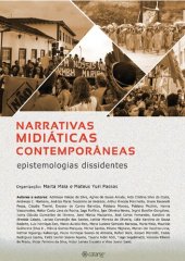 book Narrativas midiáticas contemporâneas. Epistemologias dissidentes