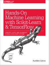 book Hands-On Machine Learning with Scikit-Learn and Tensorflow: Concepts, Tools, and Techniques to Build Intelligent Systems