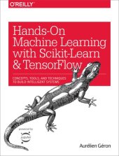 book Hands-On Machine Learning with Scikit-Learn and Tensorflow: Concepts, Tools, and Techniques to Build Intelligent Systems