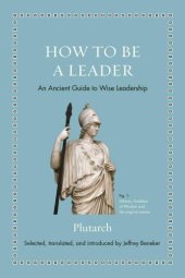 book How to Be a Leader: An Ancient Guide to Wise Leadership