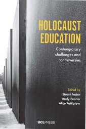 book Holocaust Education: Contemporary Challenges and Controversies