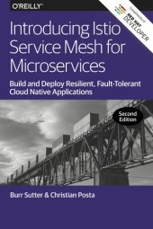 book Introducing Istio Service Mesh for Microservices: Build and Deploy Resilient, Fault-Tolerant Cloud Native Applications