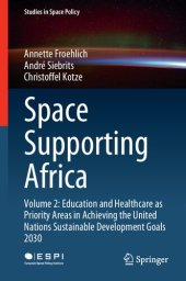 book Space Supporting Africa: Volume 2: Education and Healthcare as Priority Areas in Achieving the United Nations Sustainable Development Goals 2030