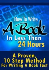 book How To Write A Book In Less Than 24 Hours