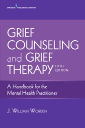 book Grief Counseling and Grief Therapy: A Handbook for the Mental Health Practitioner