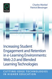 book Increasing Student Engagement and Retention in E-Learning Environments: Web 2.0 and Blended Learning Technologies