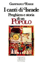 book I canti di Israele. Preghiera e storia di un popolo