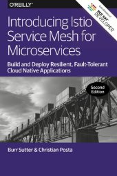 book Introducing Istio Service Mesh for Microservices: Build and Deploy Resilient, Fault-Tolerant Cloud Native Applications