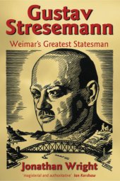 book Gustav Stresemann: Weimar's Greatest Statesman