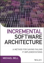 book Incremental Software Architecture: A Method for Saving Failing It Implementations