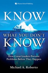 book Know What You Don't Know: How Great Leaders Prevent Problems Before They Happen