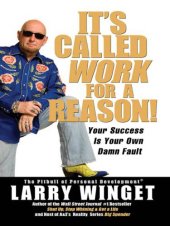 book It's Called Work for a Reason!: Your Success Is Your Own Damn Fault