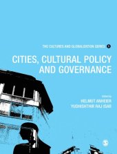 book The cultures and globalization series [5], Cities, cultural policy and governance / Helmut K. Anheier and Yudhishthir Raj Isar, ed. ; Michael Hoelscher, guest ed.