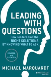 book Leading with Questions: How Leaders Find the Right Solutions by Knowing What to Ask