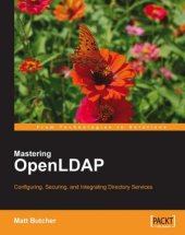 book Mastering OpenLDAP: Configuring, Securing and Integrating Directory Services
