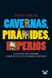 book Cavernas, pirámides, imperios