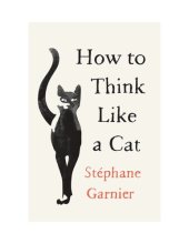 book How to Think Like a Cat