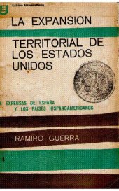 book La expansión territorial de Estados Unidos a expensas de España y los países hispanoamericanos