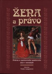 book Žena a právo. Právne a spoločenské postavenie žien v minulosti