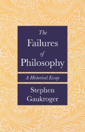 book The Failures of Philosophy: A Historical Essay