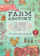 book Farm Anatomy: Curious Parts and Pieces of Country Life