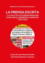 book La prensa escrita y la política exterior peruana durante el diferendo marítimo con Chile