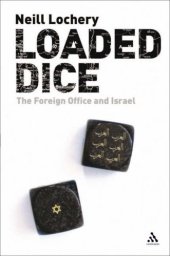 book Loaded Dice: The Foreign Office and Israel