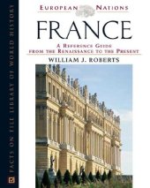 book France: A Reference Guide from the Renaissance to the Present