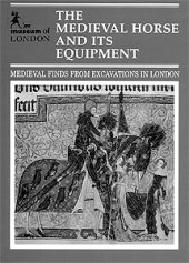 book The Medieval Horse and its Equipment, c.1150-1450