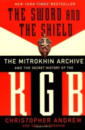 book The Sword And The Shield. The Mitrokhin Archive And The Secret History Of The Kgb