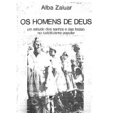 book Os homens de Deus: um estudo dos santos e das festas no catolicismo popular