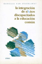 book La integración de niños discapacitados a la educación común