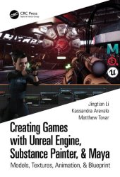 book Creating Games with Unreal Engine, Substance Painter, & Maya: Models, Textures, Animation, & Blueprint