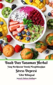 book Buah Dan Tanaman Herbal Yang Berkhasiat Untuk Menghilangkan Stress Depresi Edisi Bilingual