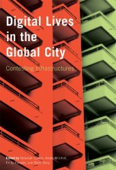 book Digital Lives in the Global City: Contesting Infrastructures